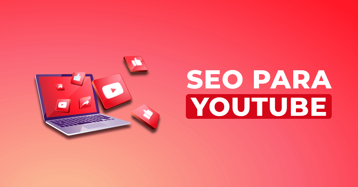 SEO para Videos: Cómo Posicionar tus Contenidos en YouTube